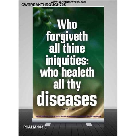 who forgiveth all thine iniquities.